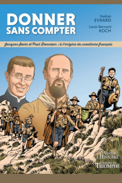 Livre Donner sans compter : Jacques Sevin et Paul Doncœur, à l'origine du scoutisme français