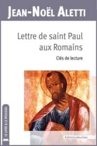 Lettre de saint Paul aux Romains Jean-Noël Aletti jésuite