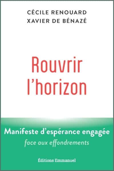 livre rouvrir l'horizon - cécile renouard et xavier de bénazé jésuite - éditions de l'emmanuel (2)