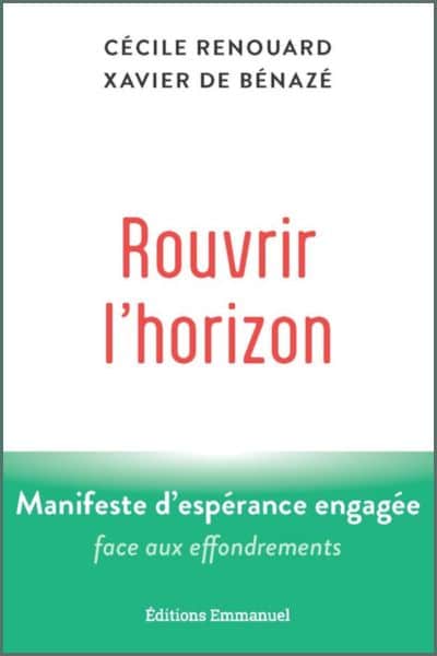 livre rouvrir l'horizon - cécile renouard et xavier de bénazé jésuite - éditions de l'emmanuel (2)