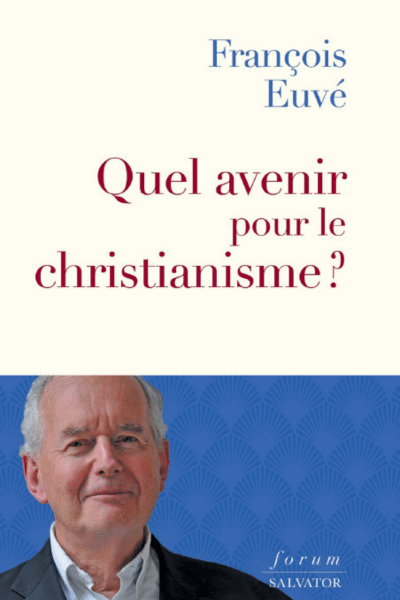 avenir christianisme françois euvé