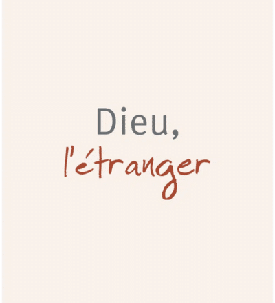 Dieu, l’étranger - P. Patrice De La Salle sj