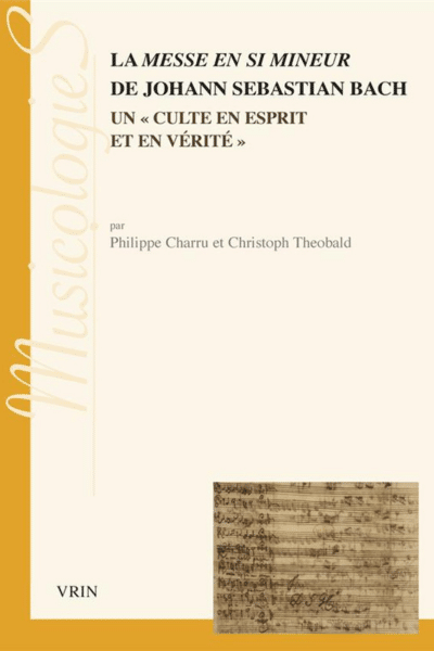 La Messe en si mineur de Johann Sebastien Bach. Un "culte en esprit de vérité" - P. Philippe Charru sj et P. Christoph Theobald sj