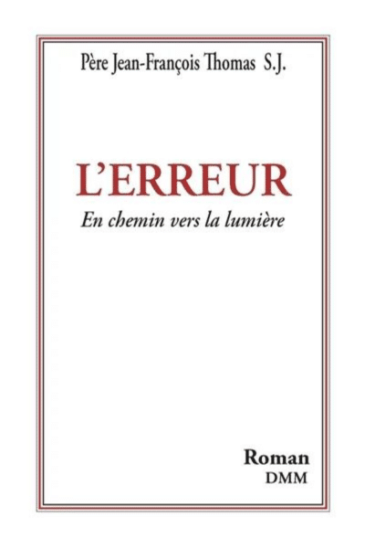 L'erreur en chemin vers la lumière - P.Jean-François Thomas sj