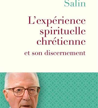 L'expérience spirituelle chrétienne et son discernement