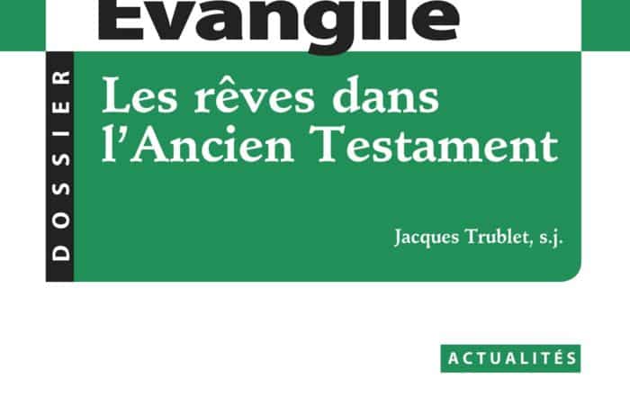 Les rêves dans l'Ancien Testament - Cahiers évangile - P. Jacques Trublet sj