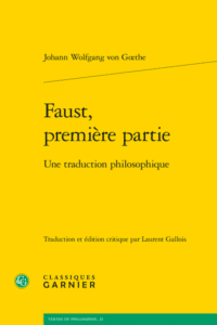 Faust, première partie Une traduction philosophique Laurent GALLOIS