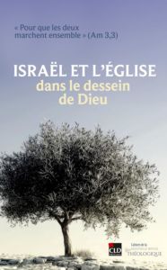 Israël et l'Eglise dans le dessein de Dieu