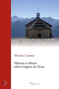 Filiation et liberté selon Grégoire de Nysse - Michel CORBIN sj