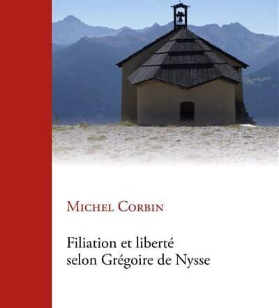 Filiation et liberté selon Grégoire de Nysse - Michel CORBIN sj